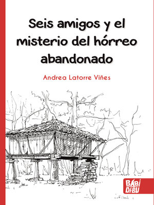 cover image of Seis amigos y el misterio del hórreo abandonado